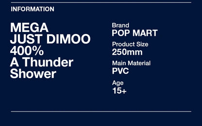 POP MART MEGA JUST DIMOO 400% A Thunder Shower Limited Edition Limited to 1pc per user ID